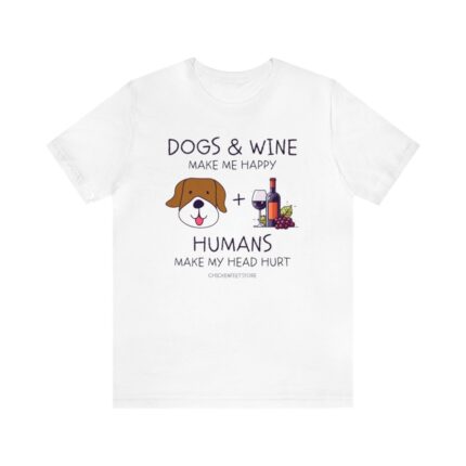 Funny Graphic Tshirt For Wine Lovers Dogs And Wine