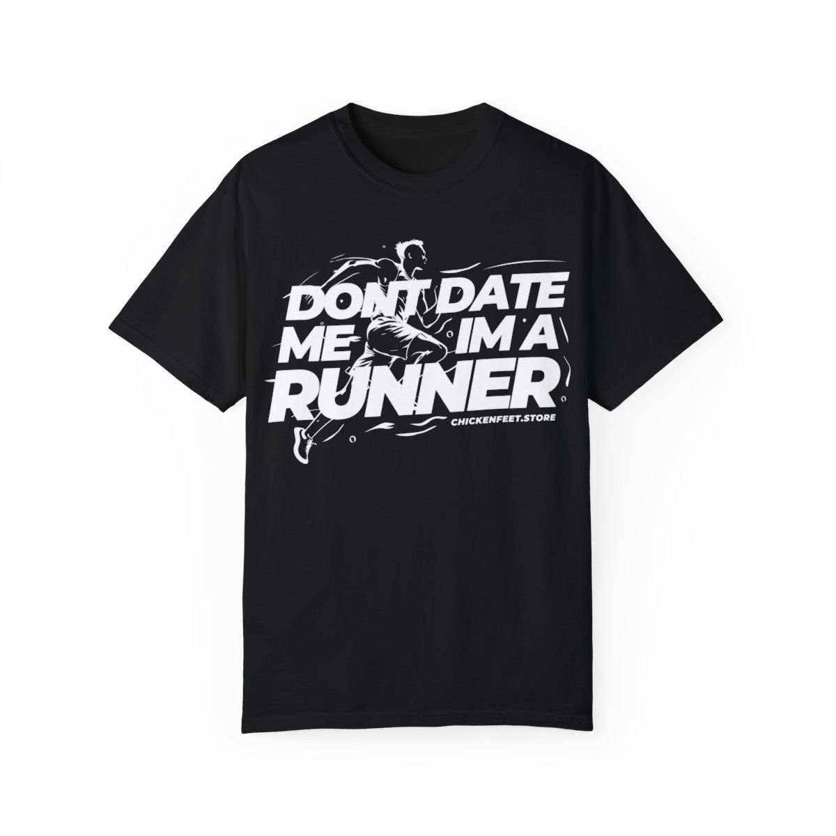 Graphic Tee Dont Date Me Im A Runner
