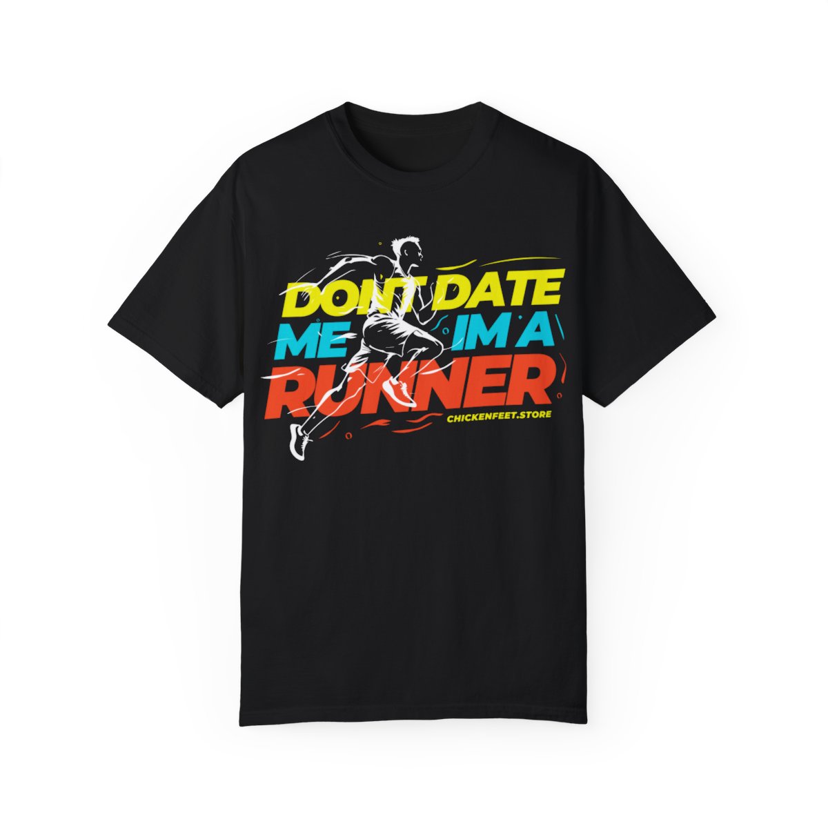 Unisex Black Shirt Dont Date Me Im A Runner